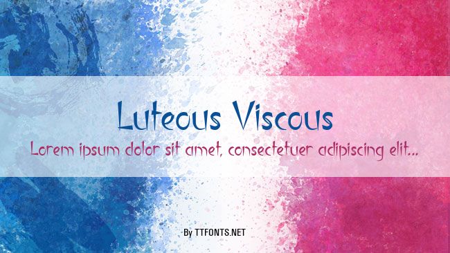 Luteous Viscous example
